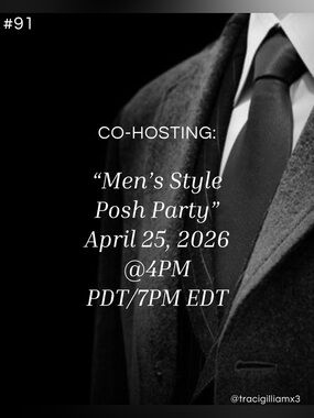 🎉Co-Hosting: “Men’s Style Posh Party” on 4/25/26 @4PM PDT/7PM EDT